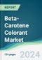 Beta-Carotene Colorant Market - Forecasts from 2024 to 2029 - Product Thumbnail Image