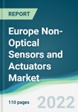 Europe Non-Optical Sensors and Actuators Market - Forecasts from 2022 to 2027- Product Image