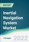 Inertial Navigation System Market - Forecasts from 2022 to 2027 - Product Thumbnail Image