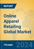 Online Apparel Retailing Global Market Insights 2024, Analysis and Forecast to 2029, by Market Participants, Regions, Technology, Application- Product Image