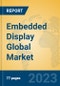 Embedded Display Global Market Insights 2023, Analysis and Forecast to 2028, by Manufacturers, Regions, Technology, Product Type - Product Image