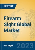 Firearm Sight Global Market Insights 2023, Analysis and Forecast to 2028, by Manufacturers, Regions, Technology, Application, Product Type- Product Image