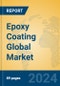 Epoxy Coating Global Market Insights 2024, Analysis and Forecast to 2029, by Manufacturers, Regions, Technology, Application, and Product Type - Product Image