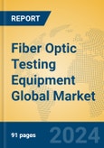 Fiber Optic Testing Equipment Global Market Insights 2024, Analysis and Forecast to 2029, by Manufacturers, Regions, Technology, Application- Product Image