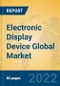 Electronic Display Device Global Market Insights 2022, Analysis and Forecast to 2027, by Manufacturers, Regions, Technology, Application, Product Type - Product Thumbnail Image