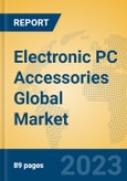 Electronic PC Accessories Global Market Insights 2023, Analysis and Forecast to 2028, by Manufacturers, Regions, Technology, Product Type- Product Image