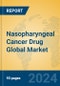 Nasopharyngeal Cancer Drug Global Market Insights 2024, Analysis and Forecast to 2029, by Manufacturers, Regions, Technology, Application - Product Thumbnail Image