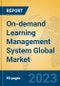 On-demand Learning Management System Global Market Insights 2023, Analysis and Forecast to 2028, by Market Participants, Regions, Technology, Application, Product Type - Product Thumbnail Image