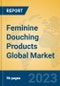 Feminine Douching Products Global Market Insights 2023, Analysis and Forecast to 2028, by Manufacturers, Regions, Technology, Application, Product Type - Product Image