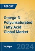 Omega-3 Polyunsaturated Fatty Acid Global Market Insights 2024, Analysis and Forecast to 2029, by Manufacturers, Regions, Technology, Application- Product Image