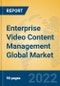 Enterprise Video Content Management Global Market Insights 2022, Analysis and Forecast to 2027, by Market Participants, Regions, Technology, Application, Product Type - Product Thumbnail Image