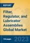 Filter, Regulator, and Lubricator Assemblies Global Market Insights 2023, Analysis and Forecast to 2028, by Manufacturers, Regions, Technology, Application, Product Type - Product Image