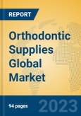 Orthodontic Supplies Global Market Insights 2023, Analysis and Forecast to 2028, by Manufacturers, Regions, Technology, Product Type- Product Image