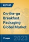 On-the-go Breakfast Packaging Global Market Insights 2023, Analysis and Forecast to 2028, by Manufacturers, Regions, Technology, Application, Product Type - Product Image