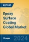Epoxy Surface Coating Global Market Insights 2024, Analysis and Forecast to 2029, by Manufacturers, Regions, Technology, Application, and Product Type - Product Image