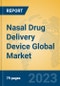 Nasal Drug Delivery Device Global Market Insights 2023, Analysis and Forecast to 2028, by Manufacturers, Regions, Technology, Application, Product Type - Product Image