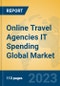 Online Travel Agencies IT Spending Global Market Insights 2023, Analysis and Forecast to 2028, by Market Participants, Regions, Technology, Application, Product Type - Product Image