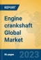 Engine crankshaft Global Market Insights 2023, Analysis and Forecast to 2028, by Manufacturers, Regions, Technology, Application, Product Type - Product Thumbnail Image