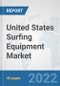 United States Surfing Equipment Market: Prospects, Trends Analysis, Market Size and Forecasts up to 2028 - Product Thumbnail Image