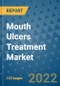 Mouth Ulcers Treatment Market - Global Industry Analysis (2018 - 2020) - Growth Trends and Market Forecast (2021 - 2026) - Product Thumbnail Image