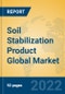 Soil Stabilization Product Global Market Insights 2022, Analysis and Forecast to 2027, by Manufacturers, Regions, Technology, Application, Product Type - Product Thumbnail Image