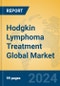Hodgkin Lymphoma Treatment Global Market Insights 2024, Analysis and Forecast to 2029, by Manufacturers, Regions, Technology, Application - Product Image