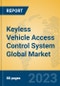 Keyless Vehicle Access Control System Global Market Insights 2023, Analysis and Forecast to 2028, by Manufacturers, Regions, Technology, Application, Product Type - Product Thumbnail Image