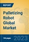 Palletizing Robot Global Market Insights 2023, Analysis and Forecast to 2028, by Manufacturers, Regions, Technology, Application, Product Type - Product Image