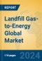 Landfill Gas-to-Energy Global Market Insights 2024, Analysis and Forecast to 2029, by Manufacturers, Regions, Technology, Application, Product Type - Product Image
