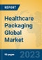 Healthcare Packaging Global Market Insights 2023, Analysis and Forecast to 2028, by Manufacturers, Regions, Technology, Application, Product Type - Product Thumbnail Image