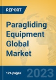 Paragliding Equipment Global Market Insights 2023, Analysis and Forecast to 2028, by Manufacturers, Regions, Technology, Application, Product Type- Product Image