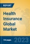 Health Insurance Global Market Insights 2023, Analysis and Forecast to 2028, by Market Participants, Regions, Technology, Application, Product Type - Product Image