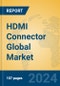 HDMI Connector Global Market Insights 2024, Analysis and Forecast to 2029, by Manufacturers, Regions, Technology - Product Image