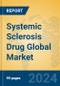 Systemic Sclerosis Drug Global Market Insights 2024, Analysis and Forecast to 2029, by Manufacturers, Regions, Technology, Application - Product Image