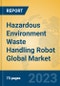 Hazardous Environment Waste Handling Robot Global Market Insights 2023, Analysis and Forecast to 2028, by Market Participants, Regions, Technology, Application, Product Type - Product Image