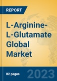L-Arginine-L-Glutamate Global Market Insights 2023, Analysis and Forecast to 2028, by Manufacturers, Regions, Technology, Application, Product Type- Product Image
