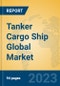 Tanker Cargo Ship Global Market Insights 2023, Analysis and Forecast to 2028, by Manufacturers, Regions, Technology, Application, Product Type - Product Image