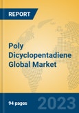 Poly Dicyclopentadiene Global Market Insights 2023, Analysis and Forecast to 2028, by Manufacturers, Regions, Technology, Product Type- Product Image
