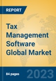 Tax Management Software Global Market Insights 2023, Analysis and Forecast to 2028, by Manufacturers, Regions, Technology, Application, Product Type- Product Image