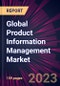 Global Product Information Management Market 2024-2028 - Product Thumbnail Image