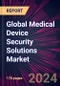 Global Medical Device Security Solutions Market 2024-2028 - Product Image