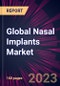 Global Nasal Implants Market 2024-2028 - Product Image