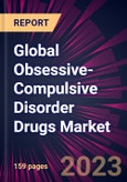 Global Obsessive-Compulsive Disorder Drugs Market 2024-2028- Product Image