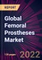Global Femoral Prostheses Market 2022-2026 - Product Thumbnail Image