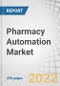 Pharmacy Automation Market by Product (Automated Medication Dispensing & Storage Systems, Table-Top Counters, Retrieval Systems, Medication Compounding), End User (Inpatient, Outpatient (Fast-Track Clinics), Retail Pharmacies) - Global Forecast to 2027 - Product Thumbnail Image