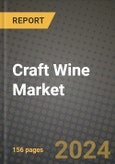Craft Wine Market: Industry Size, Share, Competition, Trends, Growth Opportunities and Forecasts by Region - Insights and Outlook by Product, 2024 to 2031- Product Image