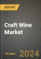 Craft Wine Market: Industry Size, Share, Competition, Trends, Growth Opportunities and Forecasts by Region - Insights and Outlook by Product, 2024 to 2031 - Product Thumbnail Image
