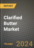 Clarified Butter Market: Industry Size, Share, Competition, Trends, Growth Opportunities and Forecasts by Region - Insights and Outlook by Product, 2024 to 2031- Product Image