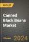 Canned Black Beans Market: Industry Size, Share, Competition, Trends, Growth Opportunities and Forecasts by Region - Insights and Outlook by Product, 2024 to 2031 - Product Thumbnail Image