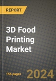3D Food Printing Market: Industry Size, Share, Competition, Trends, Growth Opportunities and Forecasts by Region - Insights and Outlook by Product, 2024 to 2031- Product Image